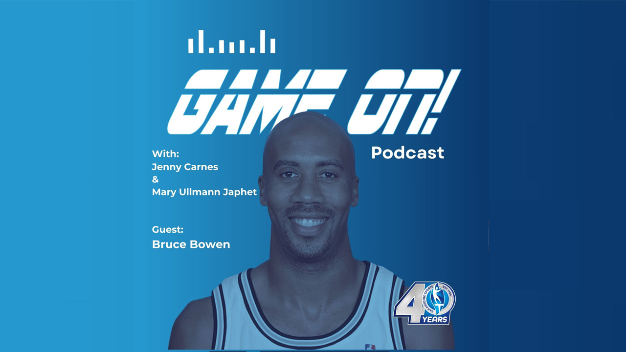 Bruce Bowen on the Game On! Podcast